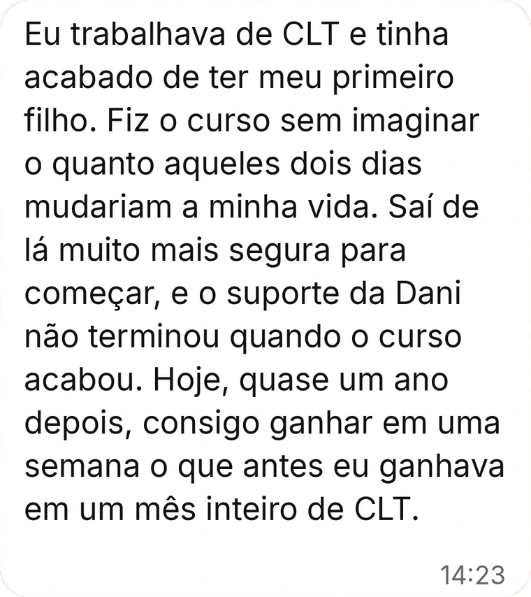 Depoimento de aluna: trabalhava de CLT e hoje ganha em uma semana o que ganhava em um mês